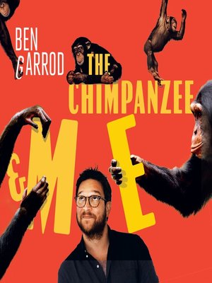 cover image of The Chimpanzee & Me